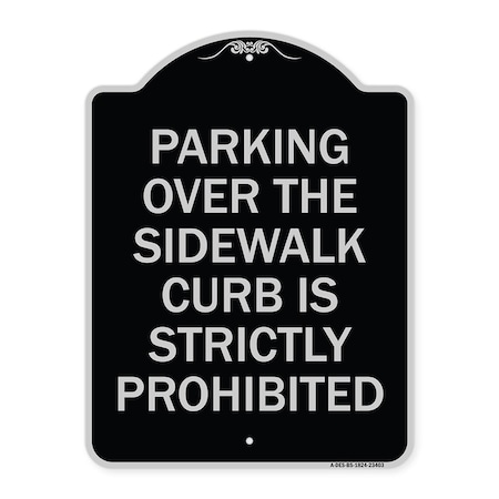 Signmission Parking Over Sidewalk Curb Is Strictly Prohibited Heavy-Gauge Alum Sign, 24" x 18", BS-1824-23403 A-DES-BS-1824-23403